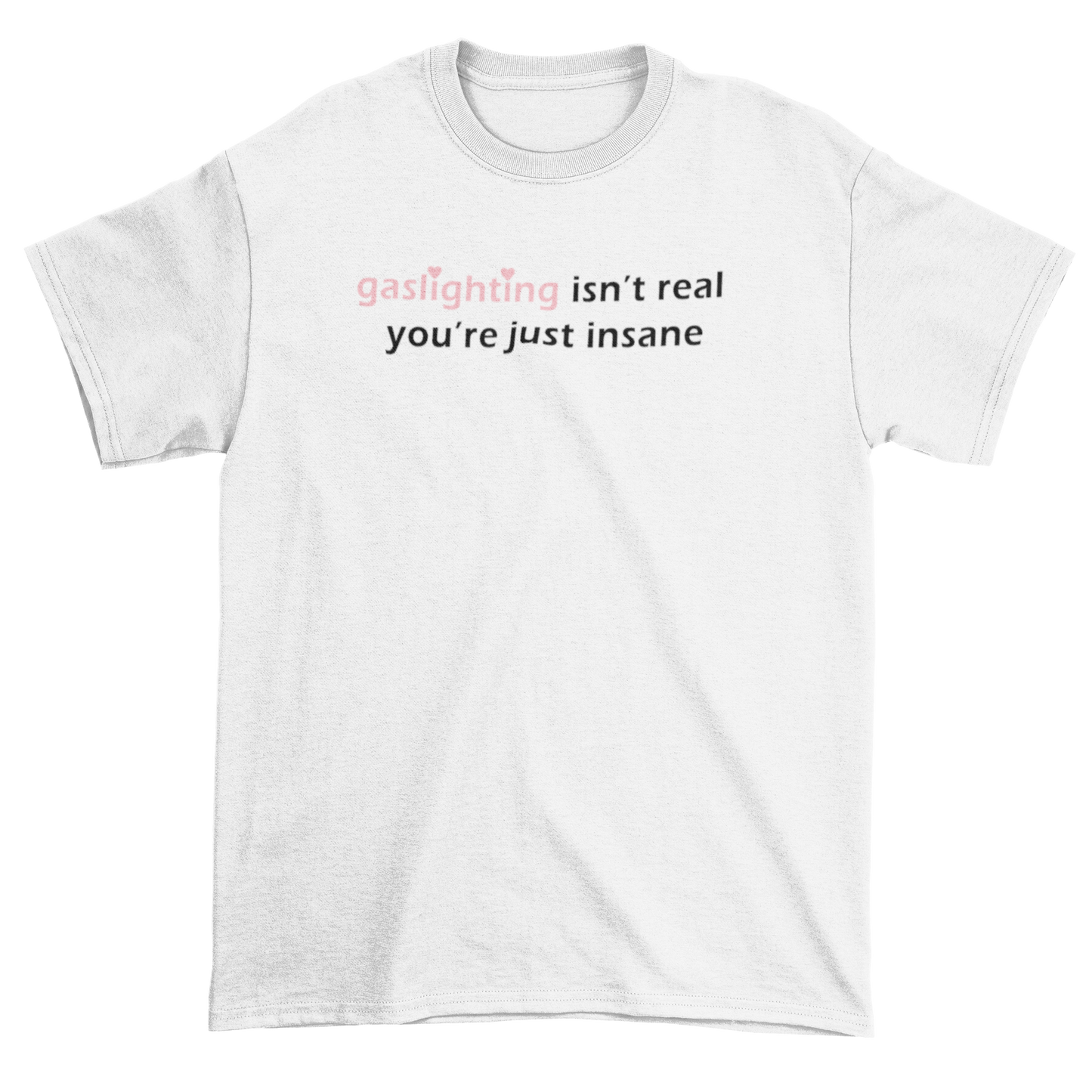 Valentine's Day Gaslighting T-Shirt