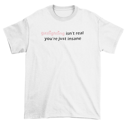 Valentine's Day Gaslighting T-Shirt